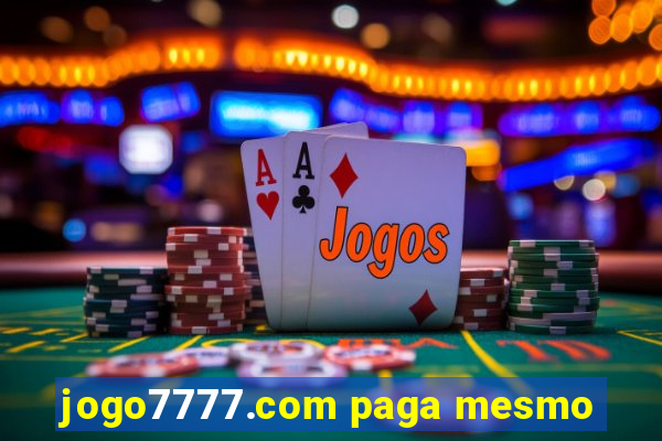 jogo7777.com paga mesmo